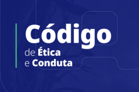 CÓDIGO DE ÉTICA E CONDUTA